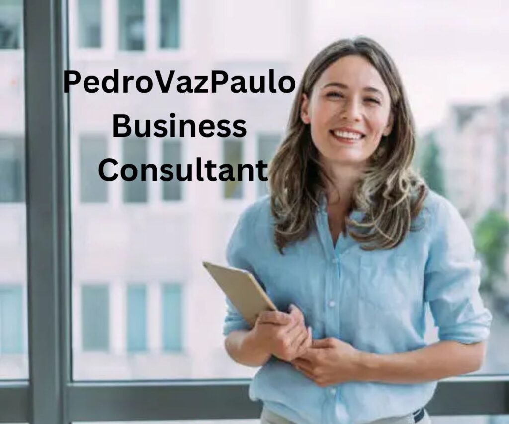 PedroVazPaulo Business Consultant: Driving Innovation and Sustainable Growth