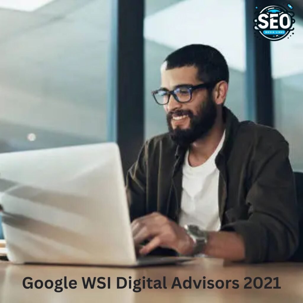 Google WSI Digital Advisors 2021: A Strategic Collaboration for Enhanced Digital Marketing