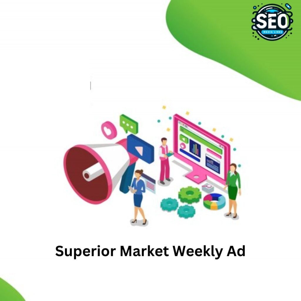 Superior Market Weekly Ad: A Complete Guide